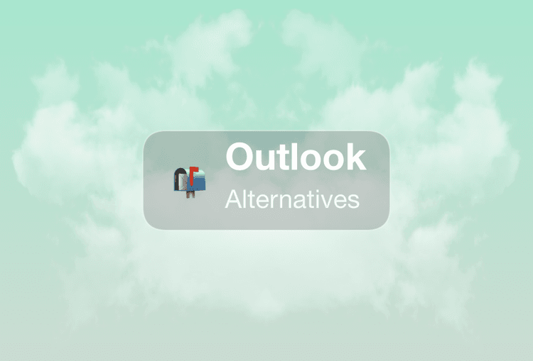 The 7 Best Outlook Alternatives in 2026 (And Why Users Are Leaving New Outlook)
