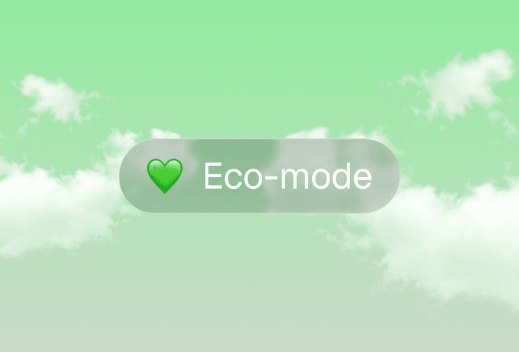 Eco-Mode: what it's really for (and why it changes everything)☘️